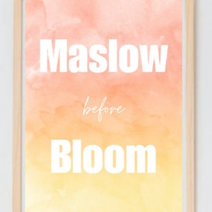 Maslow Before Bloom, Teacher Wall Art, Classroom Decor