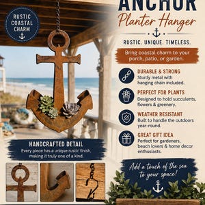 May include: A rust-colored metal anchor-shaped planter hanger with a hanging chain. The anchor features two small pockets containing green and purple succulents. Text on the image includes ANCHOR Planter Hanger, RUSTIC COASTAL CHARM, and various product feature descriptions.