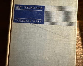 building the Canadian west colonisation policies of the Canadian pacific railway James b hedges 1939 book