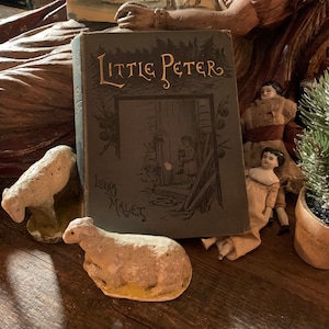Little Peter a Christmas morality tale 1888 first edition