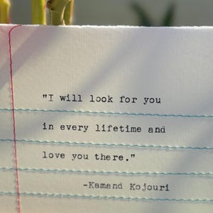 Note cousue - « Je vous chercherai dans chaque vie et je vous aimerai là-bas. Kamand Kojouri