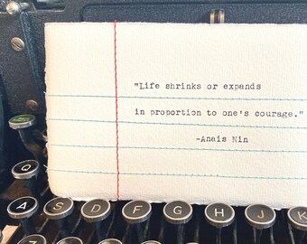 Note cousue - « La vie rétrécit ou s’étend proportionnellement au courage. » Anaïs Nin