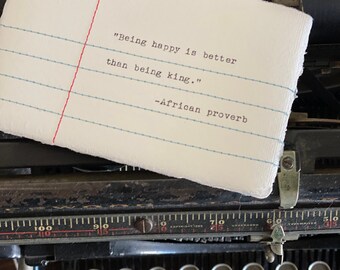 Stitched Note - "Being happy is better than being king." African proverb