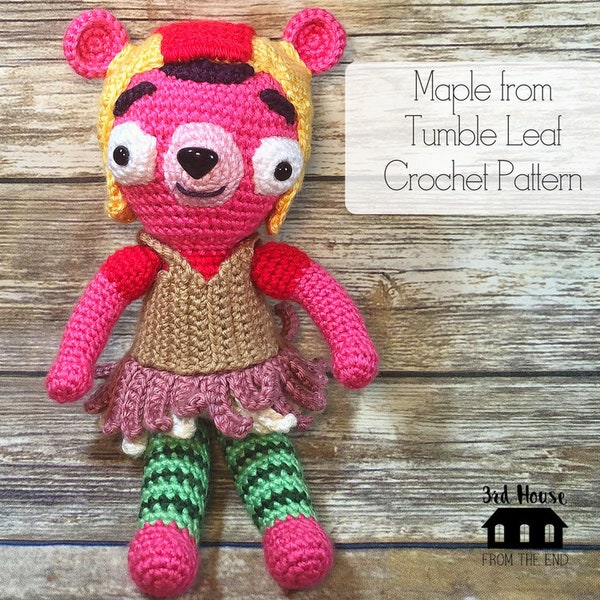 CROCHET PATTERN Maple the Bear from Tumble Leaf Crochet Pattern - Pattern Only - Tumble Leaf Crochet Toy Pattern