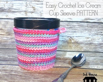 CROCHET PATTERN Easy Crochet Ice Cream Cup Sleeve - Pattern Only