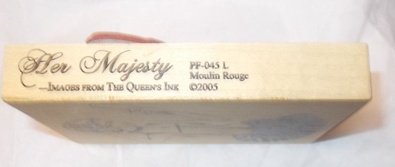 Moulin Rouge woman rubber stamp Her Majesty Images from the Queen/'s Ink PF-045 L wood mounted art stamps cardmaking journaling stamping art