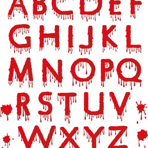 May include: A dripping blood red alphabet with each letter dripping blood. The letters are stylized and have a dripping effect.