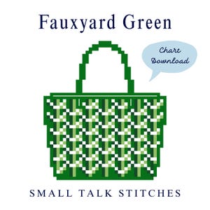 May include: A pixelated green tote bag design with a handle, featuring a geometric pattern in shades of green and white. The text "Fauxyard Green" and "Small Talk Stitches" are displayed above and below the bag, with a speech bubble that says "Chart Download".