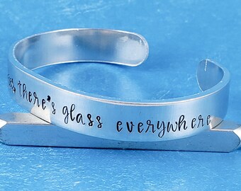 Wear Shoes Ladies, There's Glass Everywhere Bracelet, Empowerment Jewelry, Election 2020, Glass Ceiling, Gift for Daughter, Girl Power Cuff