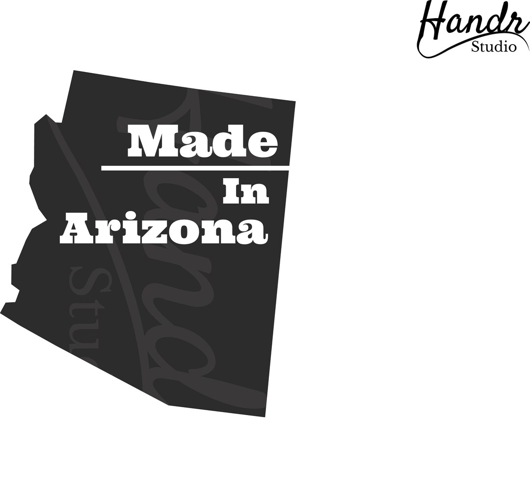 Made in Arizona Digital SVG Graphics Package Instant Download Etsy