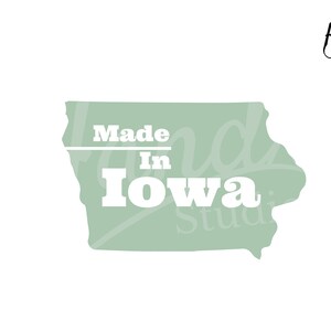 Made In Iowa Digital SVG File Package Instant Download