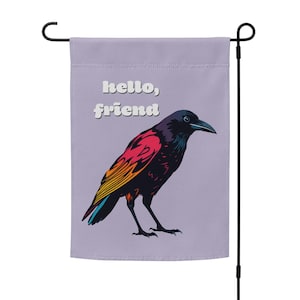 Crow welcome flag | &quot;Hello, friend&quot; crow garden flag | indoor/outdoor raven banner or small yard flag | bird lover gift | pole not included