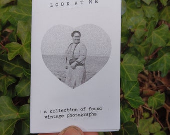 Look at Me: a mini zine of found photos