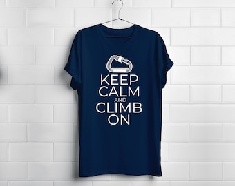 Keep Calm and Climb On   - Carabiner Rock Climbing Bouldering Lead Sport Climb Tee Shirt