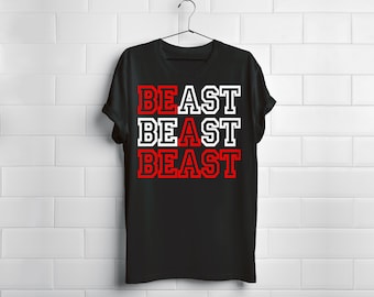 Be a Beast Shirt - Athlete Gymnast Workout Cross Fit Athlete Athletic Highland Games Lifter