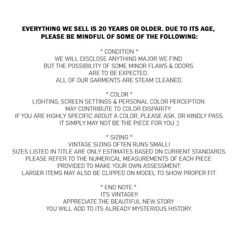 Peut inclure: Texte noir sur fond blanc d&eacute;taillant les conditions, la couleur et le dimensionnement des articles vintage. Le texte mentionne &eacute;galement que les articles sont nettoy&eacute;s &agrave; la vapeur et invite &agrave; appr&eacute;cier l'histoire des articles.