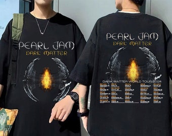 Pearl Jam Dark Matter World Tour 2024 Shirt, Pearl Jam 2024 Concert Shirt, Pearl Jam Fan Gift, Rock Band Shirt, Pearl Jam Dark Matter Tour