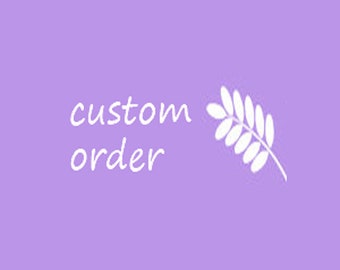 Custom order