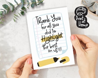 May include: A white greeting card with the text "Thank You for all you did to Highlight the best in us!!!" in black. A yellow highlighter graphic is at the bottom. The card is held by hands.