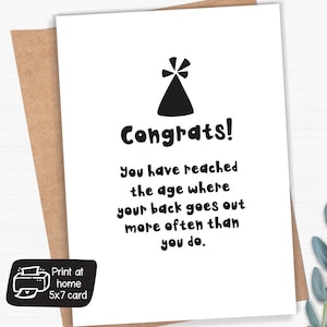 Cartão de aniversário engraçado para imprimir, "Envelhecendo" - Cartão de humor atrevido - Cartão de felicitações 5x7 para imprimir em casa - Download em PDF