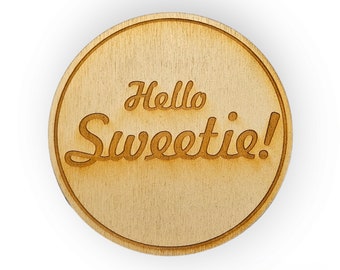 Coaster HELLO, Hello Sweety!,  engraved Wood, circle