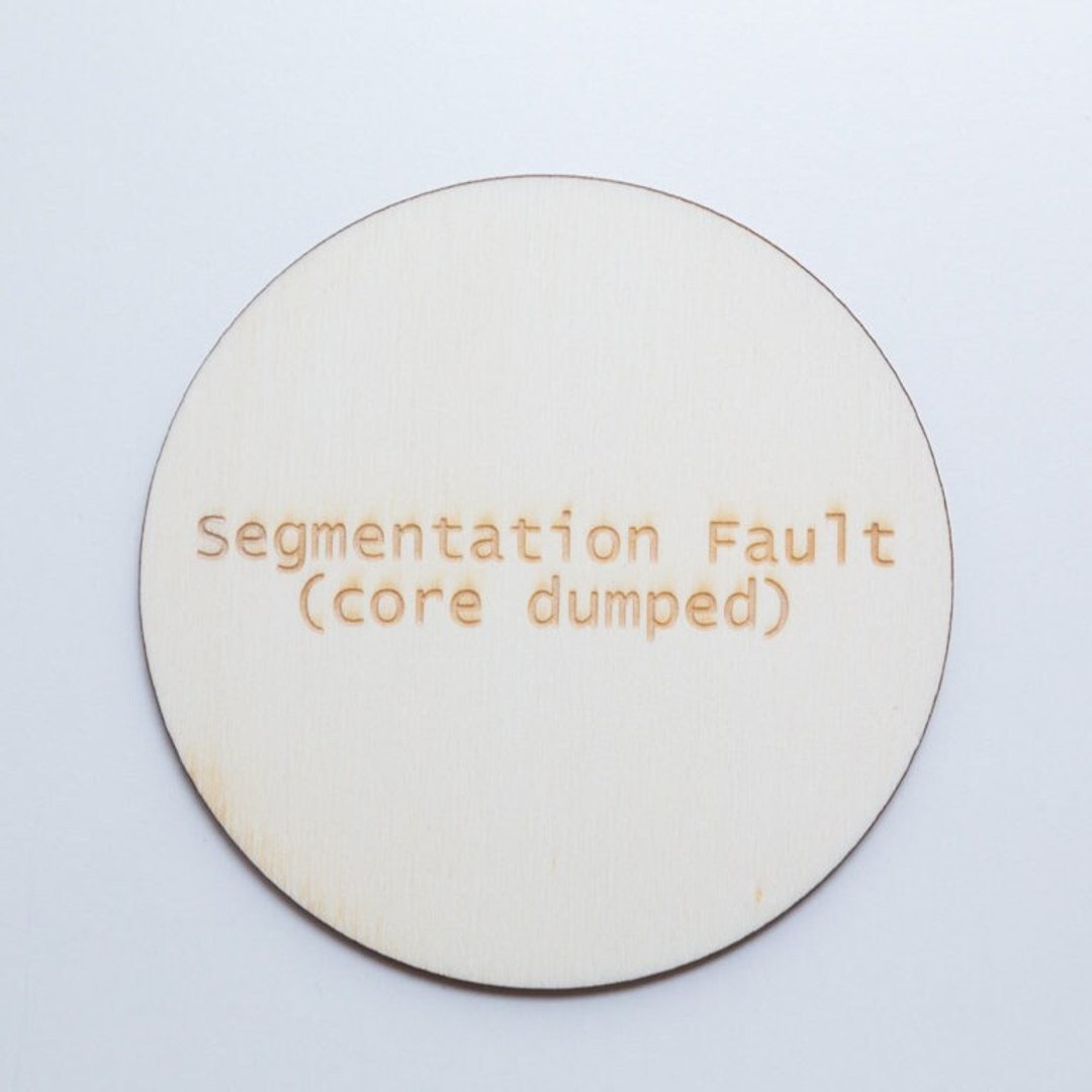 Coaster Segmentation Fault Core Dumped 10 Cm, Beer Mat IT Insider Joke ...