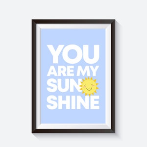 You are my sunshine print, sunshine quote print, cute sun poster, you are my sunshine wall art, sunshine nursery, baby nursery decor, kids