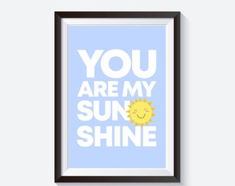 You are my sunshine print, sunshine quote print, cute sun poster, you are my sunshine wall art, sunshine nursery, baby nursery decor, kids