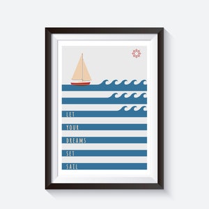 Puede incluir: Una impresi&oacute;n enmarcada con un fondo a rayas azul y blanco y un velero en la cima de las olas. El texto "Let your dreams set sail" est&aacute; escrito en letras negras en la impresi&oacute;n.