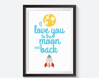 Nursery art print, kids room poster print, children art print, rocket illustration, moon illustration print, I love you to the moon and back