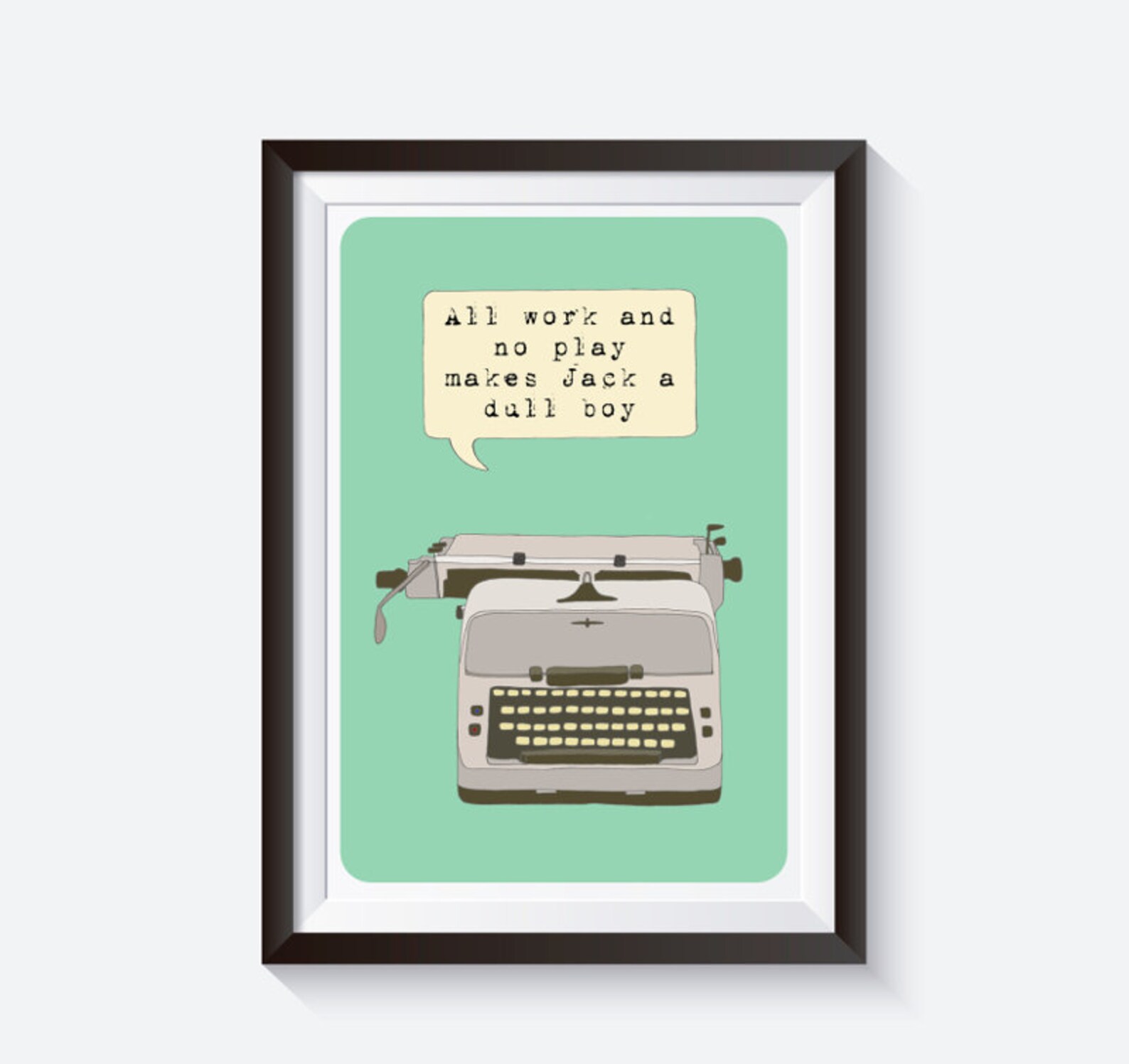 Vintage Typewriter, Illustration Poster, Quote Print, Illustrated Quote
