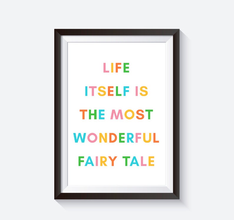 Fairy tale quote, fairy tale decor, life quotes, nursery prints, wonderful life quotes, fairy tale gifts, rainbow home decor, new baby room image 1