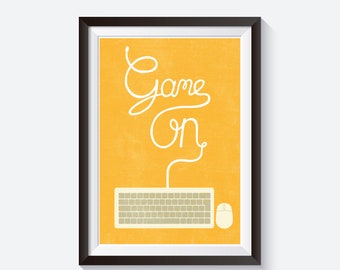 PC gaming print, game on quote, video games print, gaming illustration, pc poster, video game quotes, game room decor, gaming nursery, PC