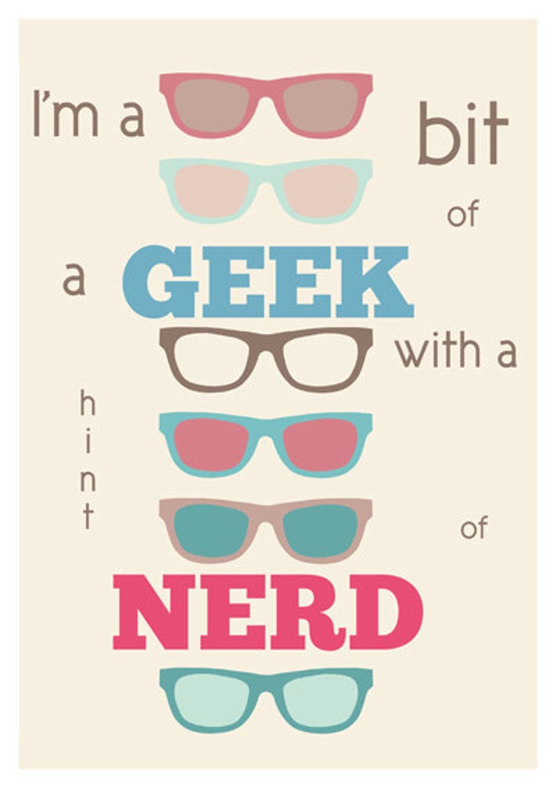 Typography Poster, Nerd and Geek, Illustrated Typography, Quote Print