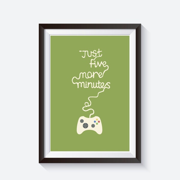 Gaming poster, typographic print, five more minutes, video game art, game controller, illustration print, funny quote, prints for gamers