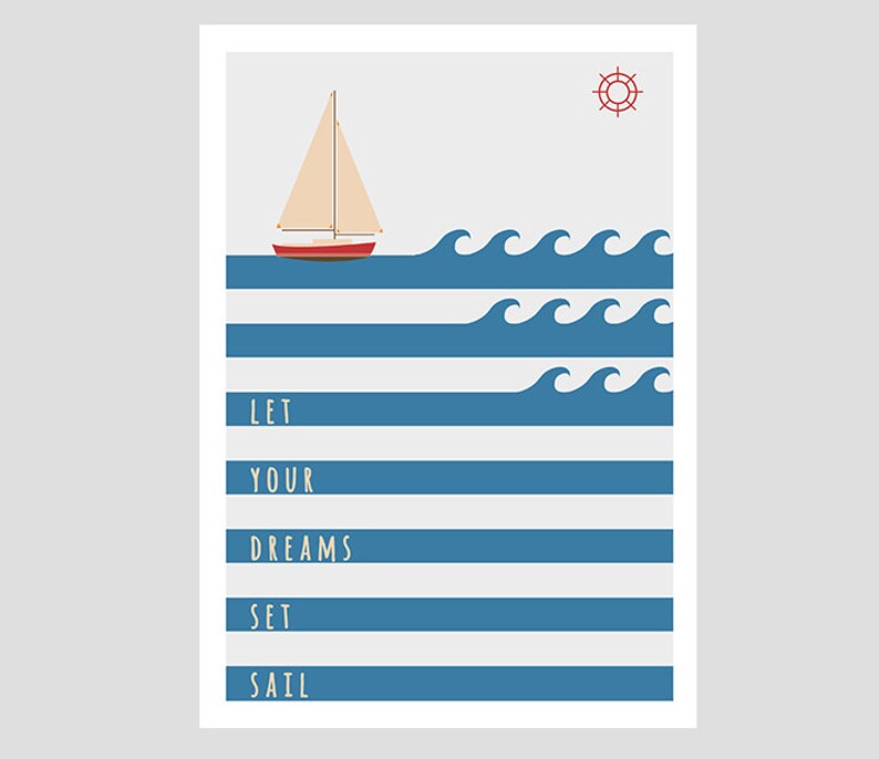 Puede incluir: Una impresi&oacute;n de tem&aacute;tica n&aacute;utica con un velero sobre un fondo a rayas azul y blanco. El texto "LET YOUR DREAMS SET SAIL" est&aacute; escrito en blanco sobre las rayas.