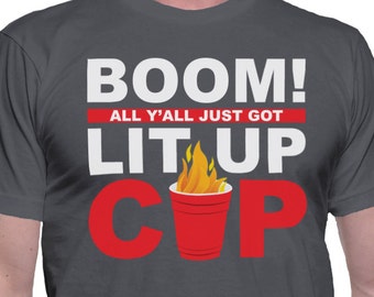 Lit Up Cup  - Quote T-Shirt