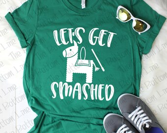 Let's Get Smashed Tee, Pinata Drinking Tee, Party T-Shirt, Drinking Shirt, Vacation Tee, Fiesta Party Tshirts, Cinco De Mayo Shirt
