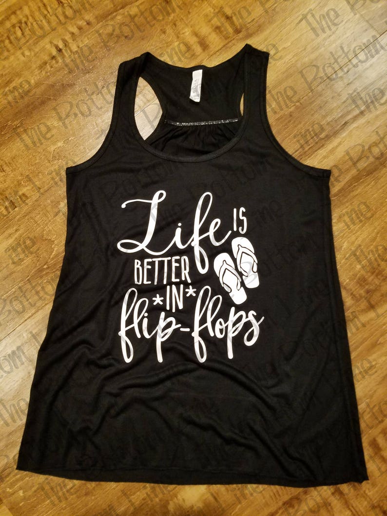 Life is Better in Flip Flops Tank Top//flowy Tank//womens - Etsy