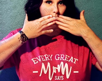F-Word Mom Shirt, Every Great Mom Says the F-Word Tee, Funny Mom Shirt, Gift for Mom, Gift for Wife, Mom Life Tee, Mothers Day Gift