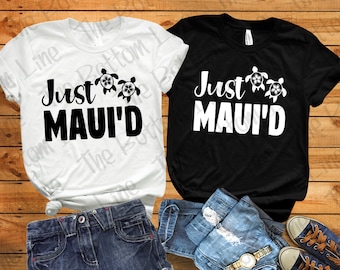 Just Maui'd Unisex Tee, Destination Wedding Shirts, Hawaii Honeymoon Shirt, Couples Honeymoon Vacation Tee, Maui Vacation Shirt, Shower Gift