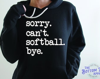 Bella Canvas Softball Unisex Hoodie//Sorry. Can't. Softball. Bye.//Softball Pullover Hoodie//Soft Softball Hoodie for Mom//Love Softball