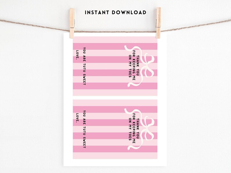 May include: Two printable gift tags with pink and white stripes. The text on the tags reads "Thank you for keeping me on my toes" and "You are tutu sweet".