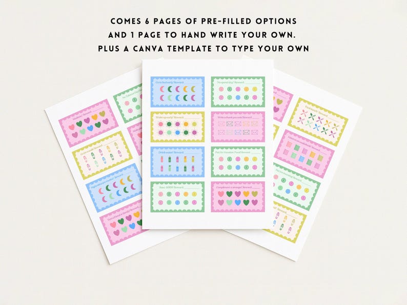 May include: Sheets of colorful reward charts with various designs, including hearts, moons, and geometric shapes. The text on the image says "COMES 6 PAGES OF PRE-FILLED OPTIONS AND 1 PAGE TO HAND WRITE YOUR OWN. PLUS A CANVA TEMPLATE TO TYPE YOUR OWN."