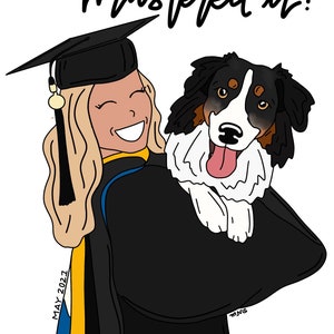 May include: A woman wearing a black graduation gown and cap holds a black, white and brown dog. The woman is smiling and the dog is sticking its tongue out. The text "Mastered it!" is written in black cursive above the woman and dog. The text "MAY 2021" is written in black on the gown.