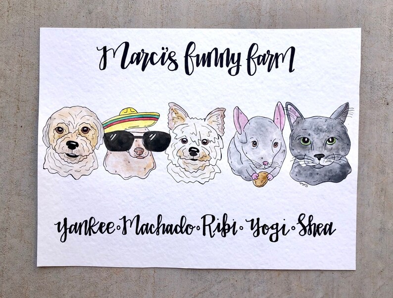 May include: Watercolor illustration of five pets: a dog, a dog with sunglasses and a hat, a dog, a chinchilla, and a cat. The text "Marci's funny farm" is above the pets, and the names "Yankee, Machado, Ribi, Yogi, Shea" are below.