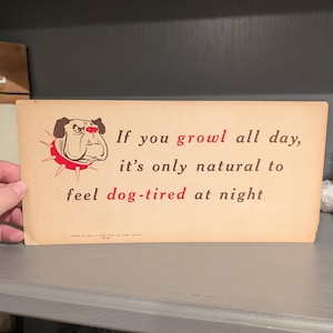 Panneau en carton original vintage Growl All Day Feel Dog Fated at Night des années 1950, 1953 Bureau of Business Practice