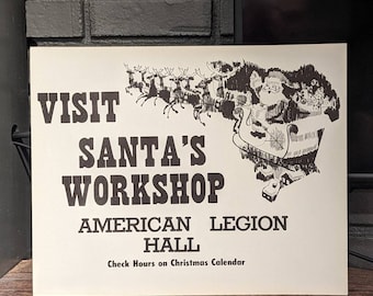 Original 60's 70's  Visit Santa's Workshop at American Legion Hall Vintage Sign