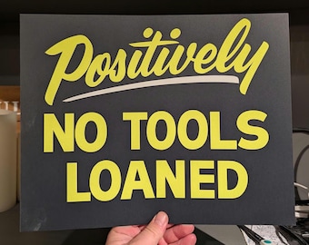 1960s Positively No Tools Loaned Cardboard Sign - Vintage Shop Sign Original Store Sign NOS