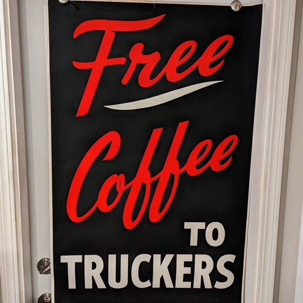 Original 1950's 60's Free Coffee to Truckers Sign - Vintage Gas Station Sign Poster